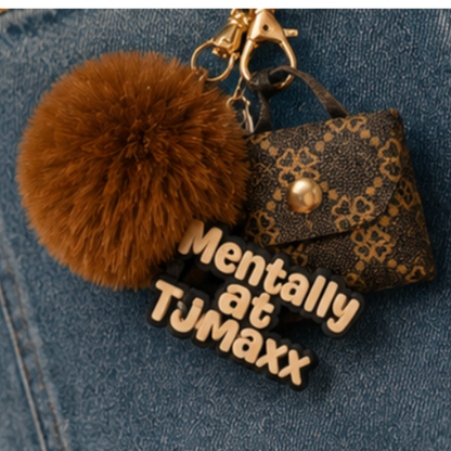 Mentally at TJ Maxx Mini Purse Charm Keychain - SoberAFShop