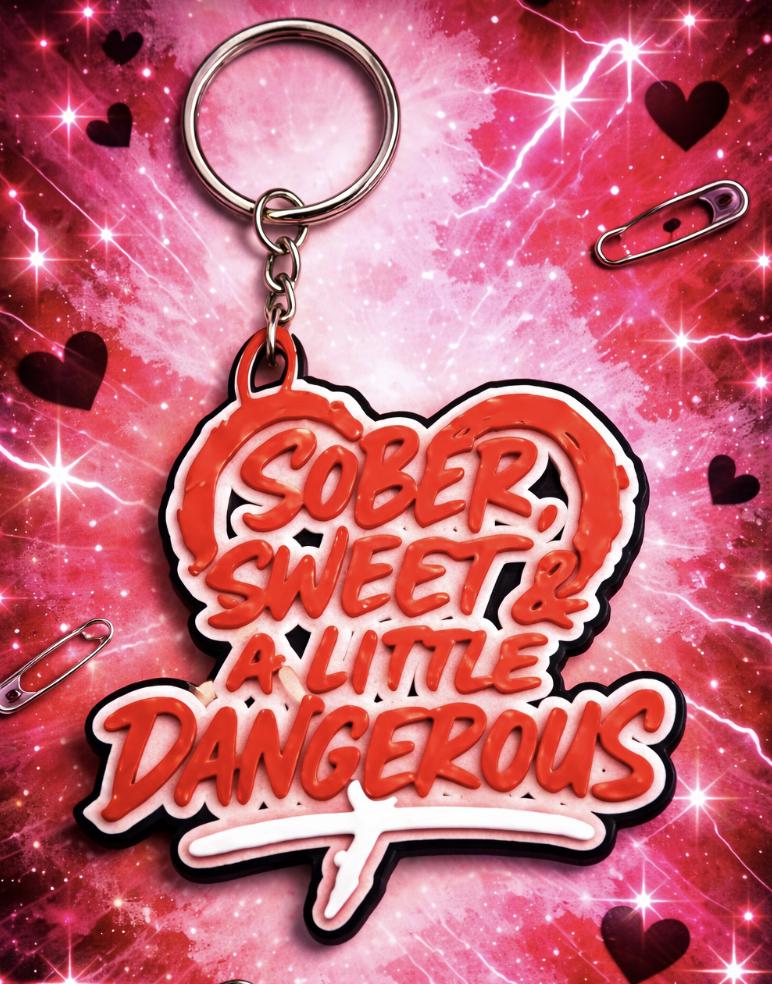Sober Sweet, A Little Dangerous Keychain | Recovery Gift