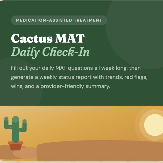 MAT Cactus Tracker | Daily Recovery Tracker for Medication-Assisted Treatment